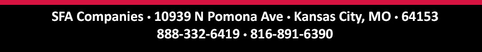 SFA Companies 10939 N Pomona Ave Kansas City, MO 64153 888-332-6419 816-891-6390